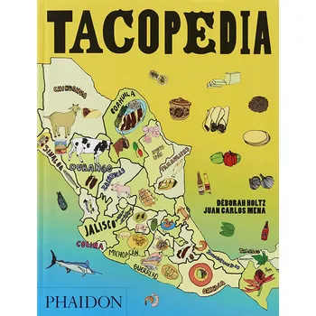 Cizojazyčná kniha Tacopedia : The Taco Encyclopedia - Debora Holtz, Juan Carlos Mena (EN)