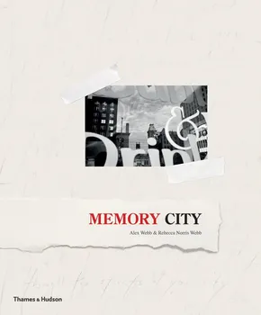 Cizojazyčná kniha Memory City - Alex Webb, Rebecca Norris Webb (EN)