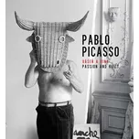 Pablo Picasso: Vášeň a vina
