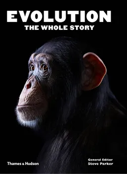 Cizojazyčná kniha Evolution: The Whole Story - Steve Parker (EN)