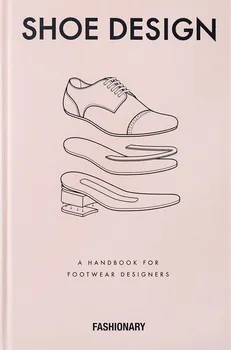Cizojazyčná kniha Shoe Design: A Handbook for Footwear Designers - Fashionary (EN)