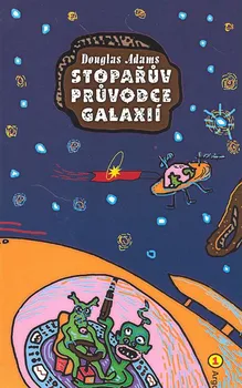 Kniha Stopařův průvodce Galaxií 1 - Douglas Adams [E-kniha]