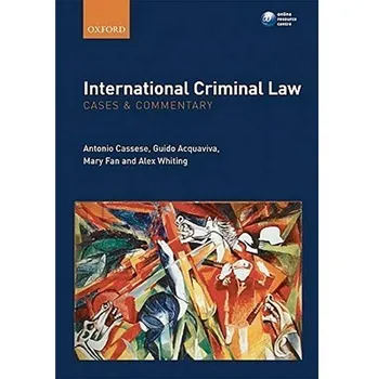International Criminal Law: Cases and…