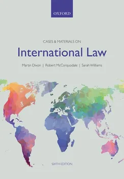 Cases a Materials on International Law - Martin Dixon , Robert McCorquodale, Sarah Williams