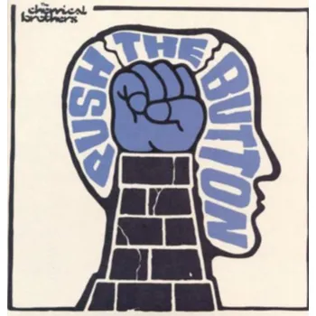 Push The Button - The Chemical Brothers…