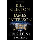 The President is Missing - Bill Clinton, James Patterson (EN)