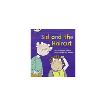 Cizí jazyk Bug Club Phonics - Phase 4 Unit 12: Sid and the Haircut - Shipton, Paul