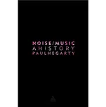 Noise / Music - Paul Hegarty (EN)