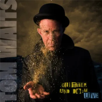 Zahraniční hudba Glitter and Doom: Live – Tom Waits [2 LP]