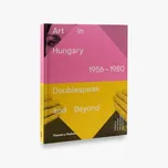 Art in Hungary, 1956–1980 - Edit…