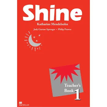 Anglický jazyk Shine Level 1: Teacher's Book - Prowse Philip