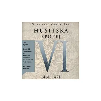 Česká hudba Jan Hyhlík – Husitská epopej VI. - Za časů Jiřího z Poděbrad (1461-1471) (MP3-CD)
