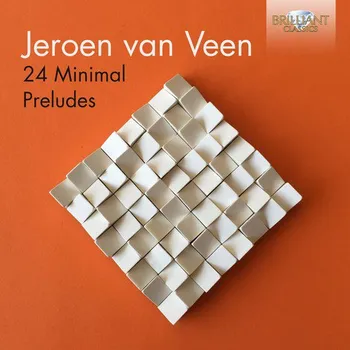 Zahraniční hudba Jeroen van Veen - 24 Minimal Preludes (2CD) (BRILLIANT CLASSICS)