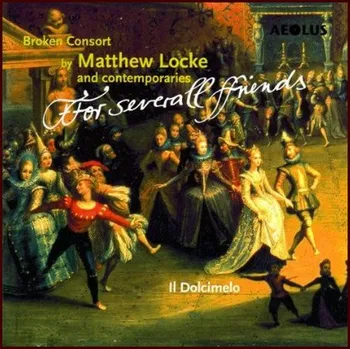 Zahraniční hudba LOCKE,M.: For several Friends (CD) (AEOLUS)