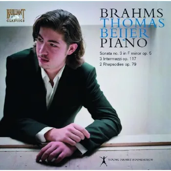Zahraniční hudba BRAHMS,J.: Piano Sonata 3; 2 Rhapsodies; 3 Intermezzi (CD) (BRILLIANT CLASSICS)