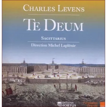 Zahraniční hudba CHARLES LEVENS - Te Deum, Sagittarius (CD)
