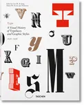 Type: A Visual History of Typefaces and…