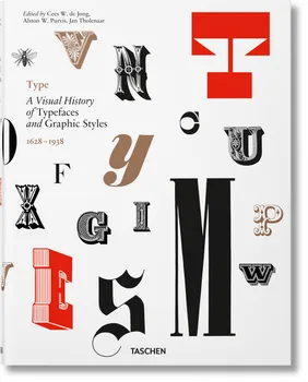 Cizojazyčná kniha Type: A Visual History of Typefaces and Graphic Styles - Cees W. de Jong (EN)