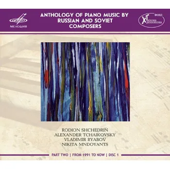 Zahraniční hudba Anthology of Piano Music by Russian and Soviet Composers Part 2 Disc 1 (CD) (MELODIYA)