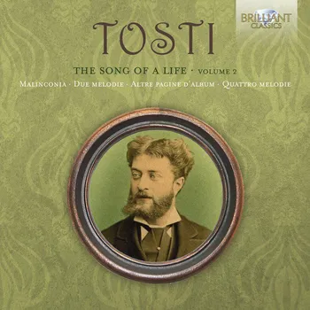 Zahraniční hudba TOSTI: The song of a life, Complete Vocal Chamber Music, volume 2 (4CD)