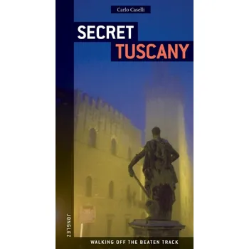 Beletrie pro dospělé Secret Tuscany - Carlo Caselli (EN)