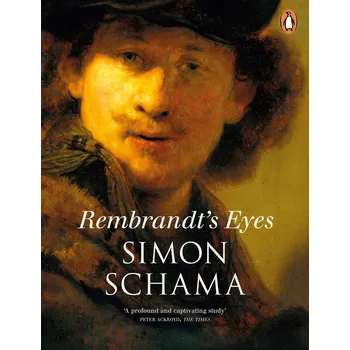 Umění Rembrandt's Eyes - Simon Schama (EN)