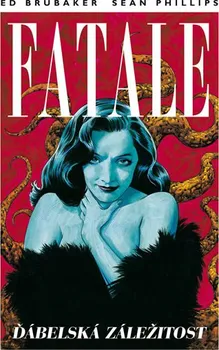 Komiks pro dospělé Fatale 2: Ďábelská záležitost - Sean Phillips, Ed Brubaker