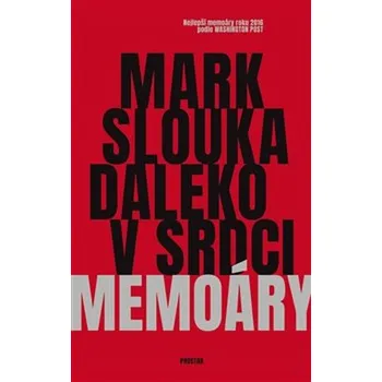Literární biografie Daleko v srdci - Mark Slouka