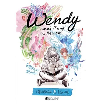 Wendy mezi Zemí a Nezemí - Melissa Jane Osborneová