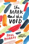 The Mark and the Void - Paul Murray (EN)