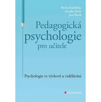 Pedagogická psychologie pro učitele:…