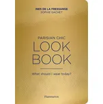 Parisian Chic Look Book: What should I…