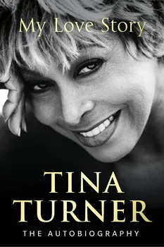 Literární biografie My Love Story - Tina Turner (EN)