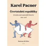 Čtvrtstoletí republiky - Karel Pacner,…