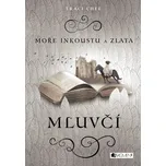 Moře inkoustu a zlata: Mluvčí - Traci…