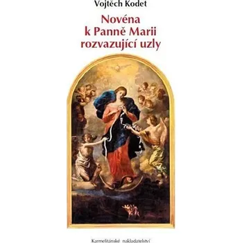 Novéna k Panně Marii rozvazující uzly - Vojtěch Kodet