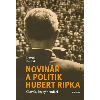 Novinář a politik Hubert Ripka: Člověk,…