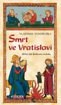 Smrt ve Vratislavi - Vlastimil Vondruška