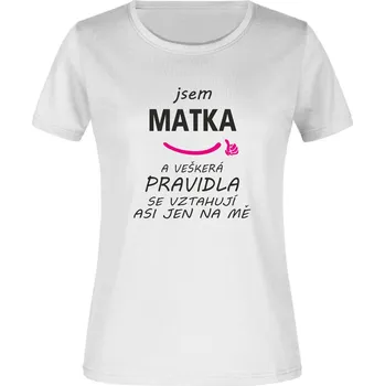 Dámské tričko TUKAN AGENCY Dámské tričko Jsem matka a dodržuji pravidla Barva: Bílá, Velikost: S