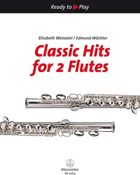 Classic Hits for 2 Flutes - Elisabeth Weinzierl/Edmund Wächter