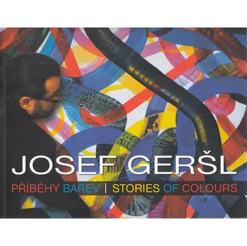 Umění Příběhy barev - Josef Geršl