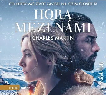 Hora mezi námi - Charles Martin (čte Marek Holý) [CD]