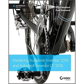 Mastering Autodesk Inventor 2016 and…