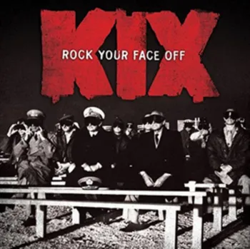 Zahraniční hudba Rock Your Face Off - Kix [CD]