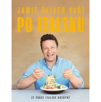 Jamie Oliver vaří po italsku: Ze srdce…
