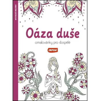 Antistresové omalovánky Oáza duše: Omalovánky pro dospělé
