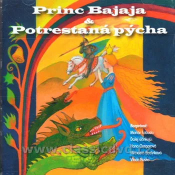 NAJKRAJŠIE ROZPRÁVKY: Princ Bajaja / Potrestaná Pýcha (CD)