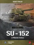 SU-152 a příbuzná vozidla - Jurij…