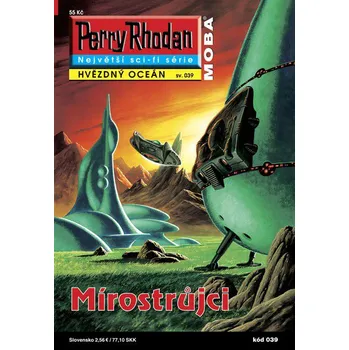Perry Rhodan Hvězdný oceán 039: Mírostrůjci - Uwe Anton