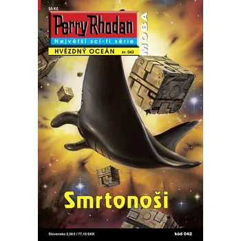 Perry Rhodan Hvězdný oceán 042: Smrtonoši - Arndt Ellmer